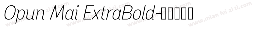 Opun Mai ExtraBold字体转换